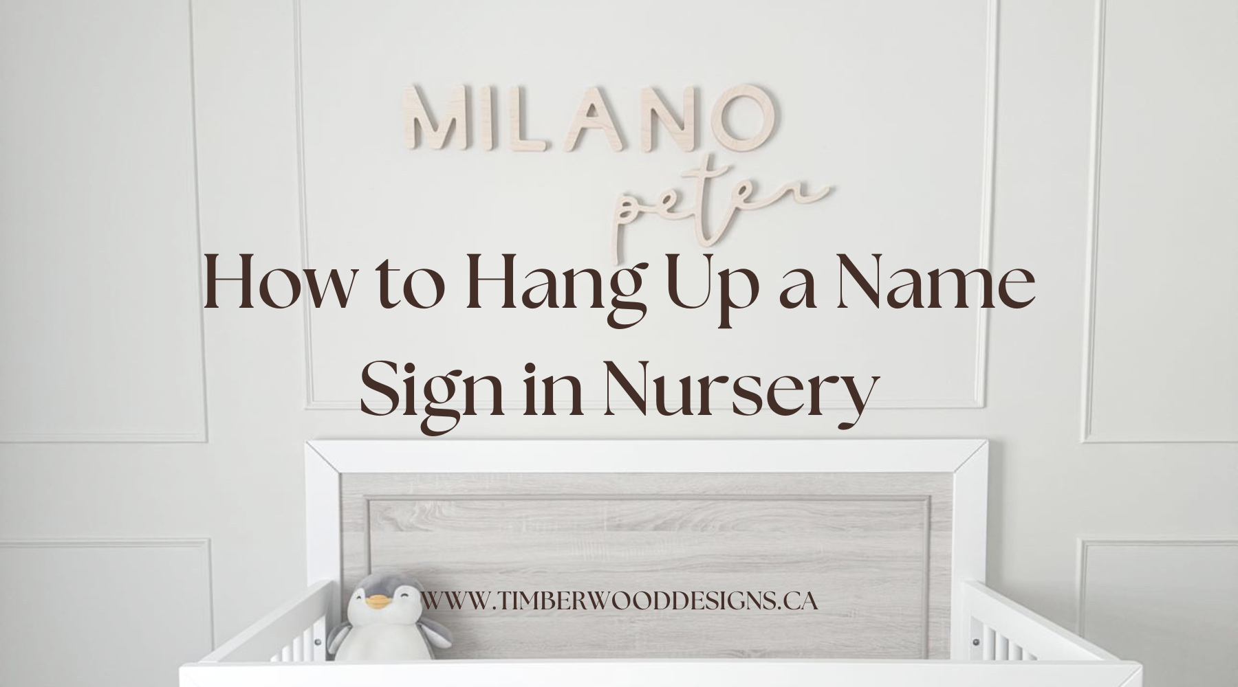 How to Hang Up a Name Sign in Nursery