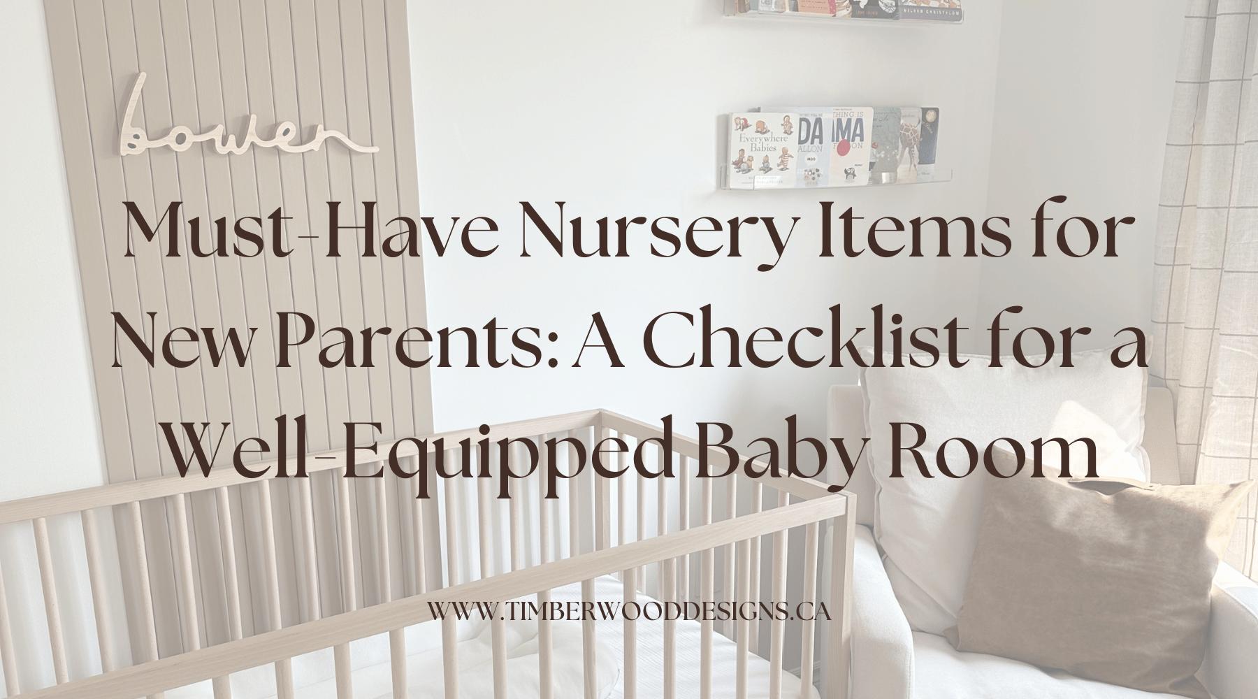 A Checklist for a Baby's Room – Timberwood Designs