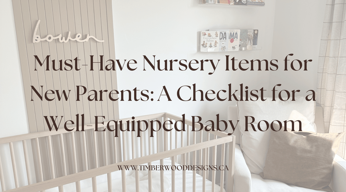 Must-Have Nursery Items for New Parents: A Checklist for a Well-Equipped Baby Room