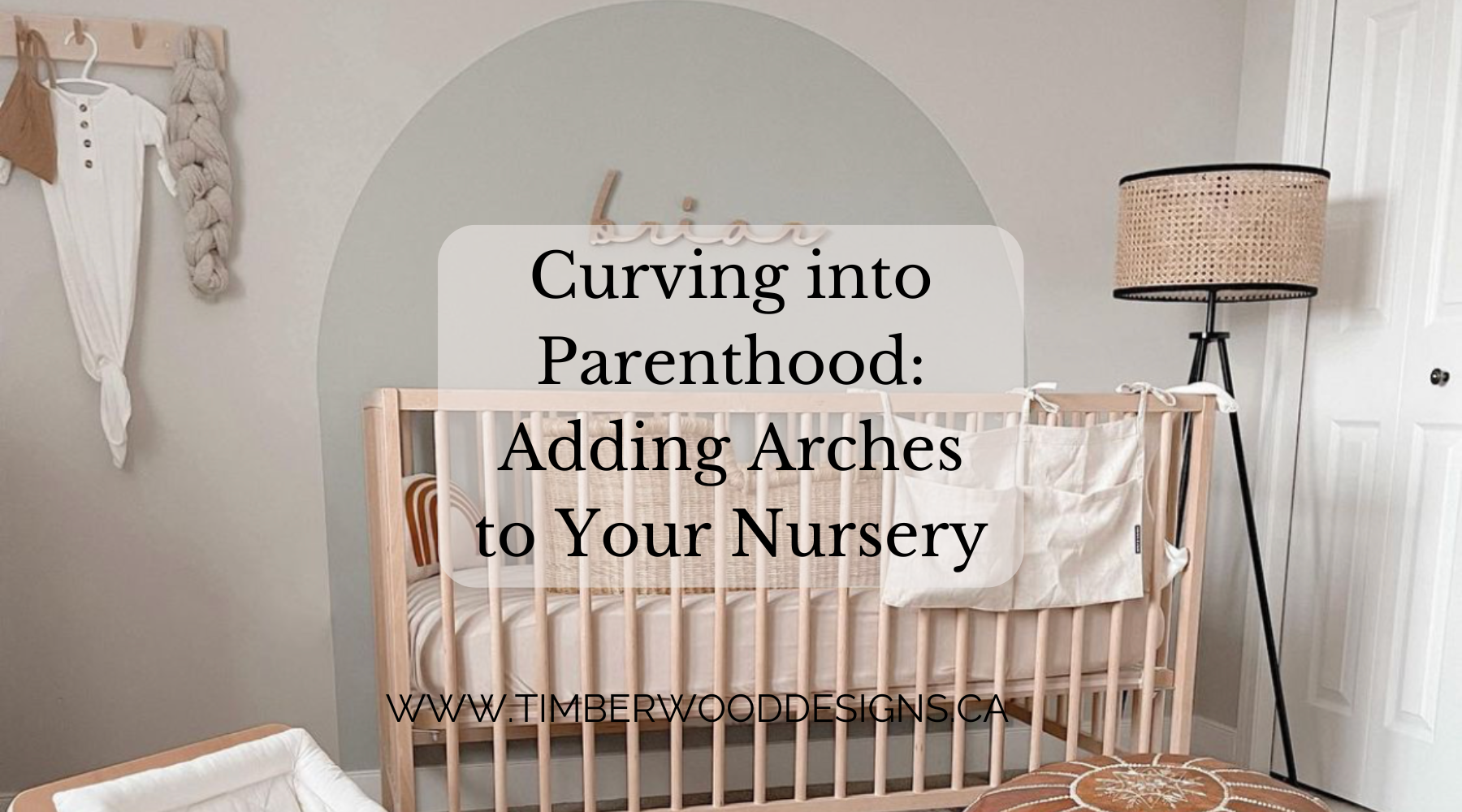 Adding Arches to Your Nursery