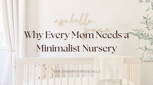 Why Every Mom Needs a Minimalist Nursery