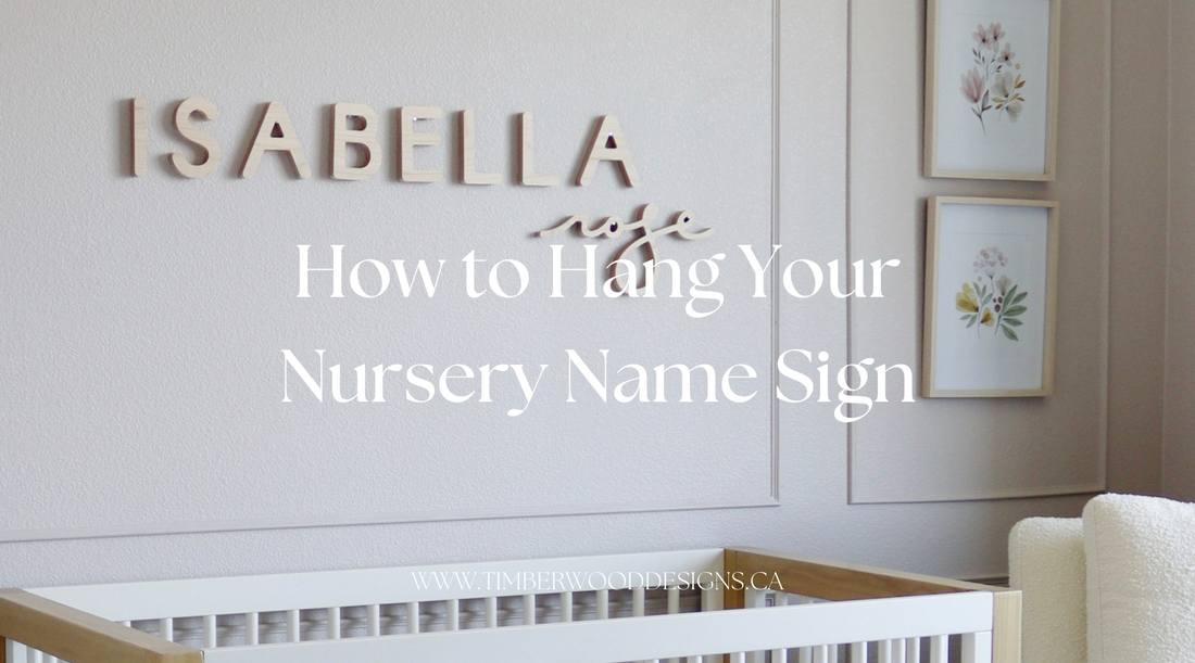 How to Hang Your Nursery Name Script from Timberwood Designs